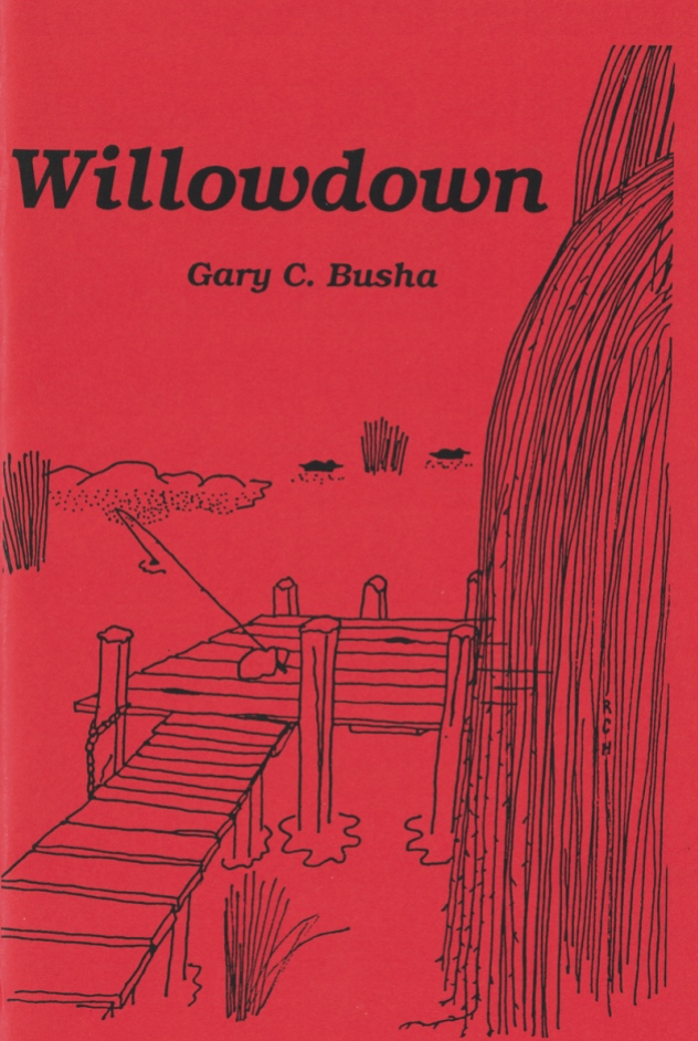 Willowdown by Gary C. Busha